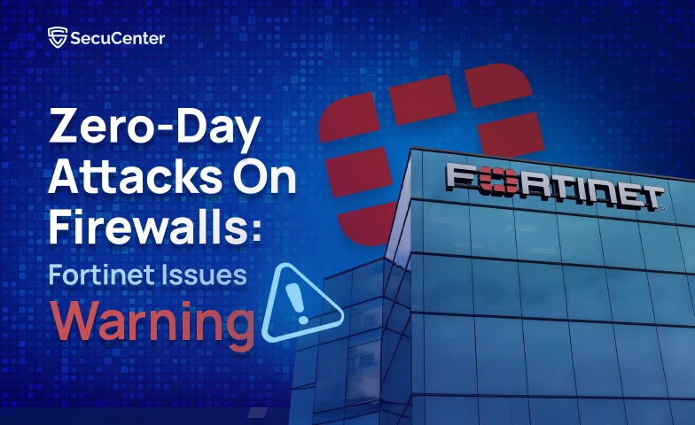 Zero-Day Attacks On Firewalls: Fortinet Issues Warning